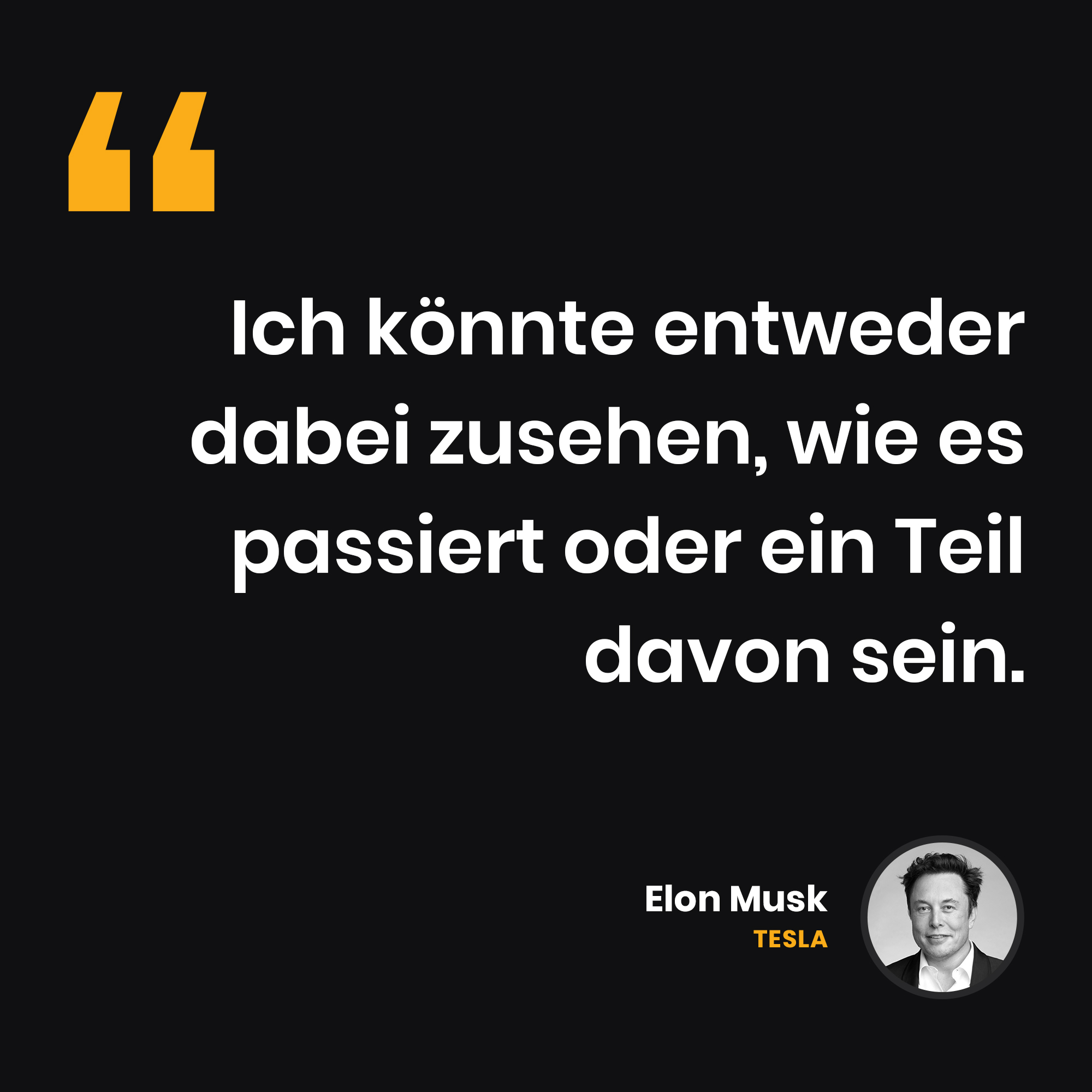 Be a part of it - Elon Musk